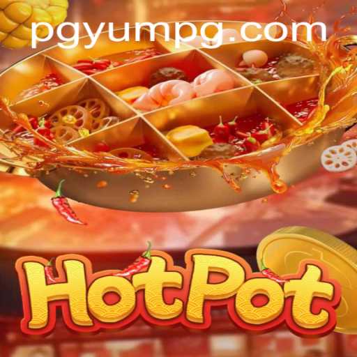 Exploring the Exciting World of Hotpot: A Fun Fusion Game